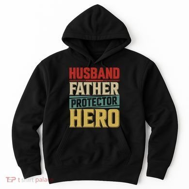 Husband Father Protector Hero FatherS Day Themed Graphic Hoodie