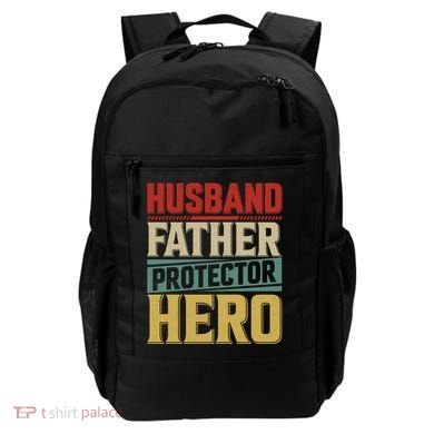 Husband Father Protector Hero FatherS Day Themed Graphic Backpack