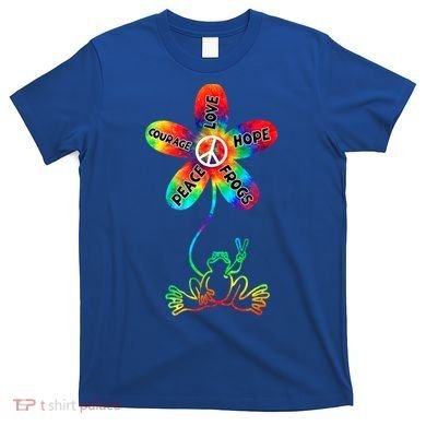 Hippie Frog Peace Love Hope Courage Tie Dye Peace Sign Gift T-Shirt