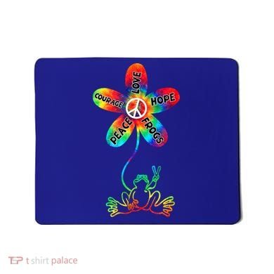 Hippie Frog Peace Love Hope Courage Tie Dye Peace Sign Gift Mousepad