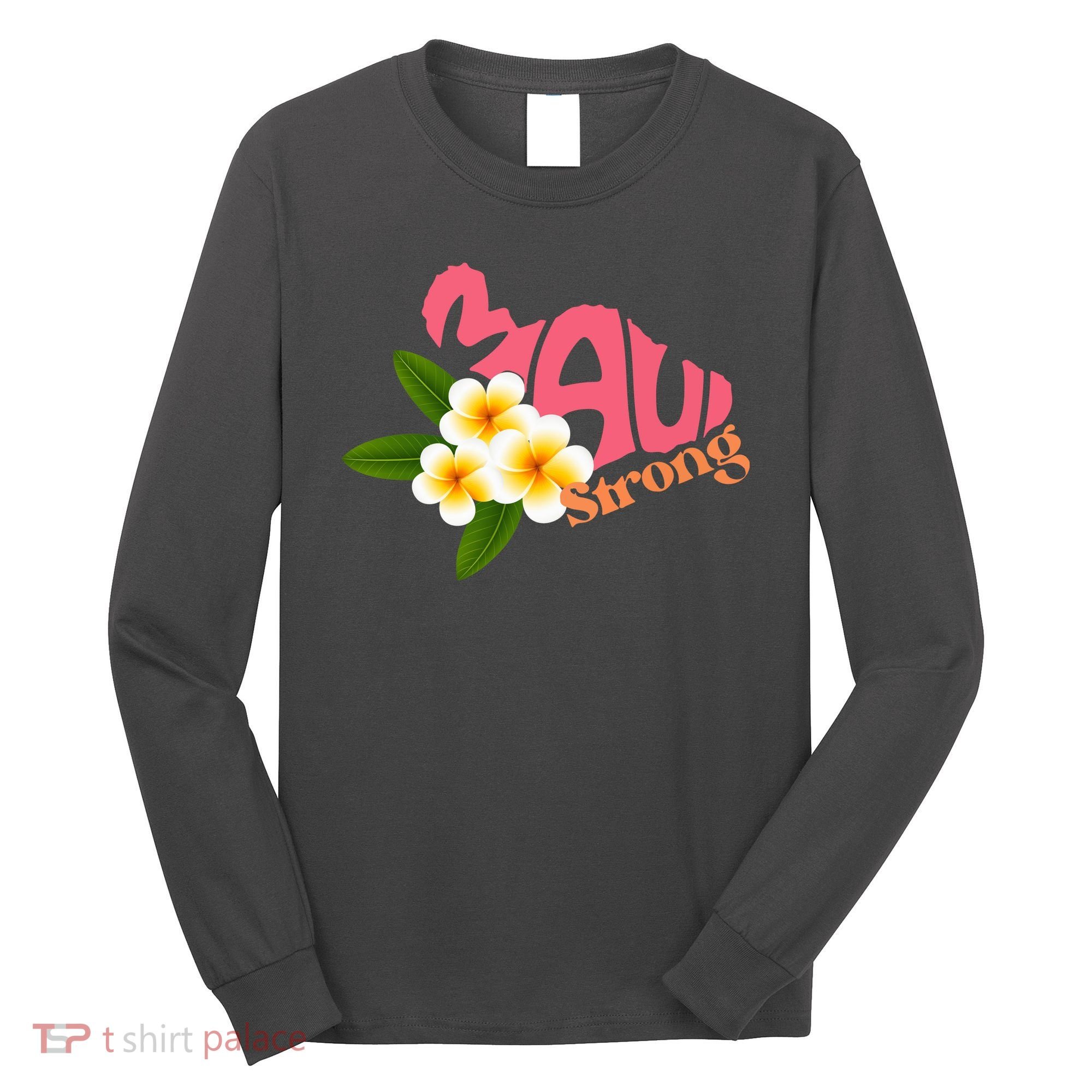Hawaii Fires Pray For Maui Hawaii Strong Gift Long Sleeve Shirt