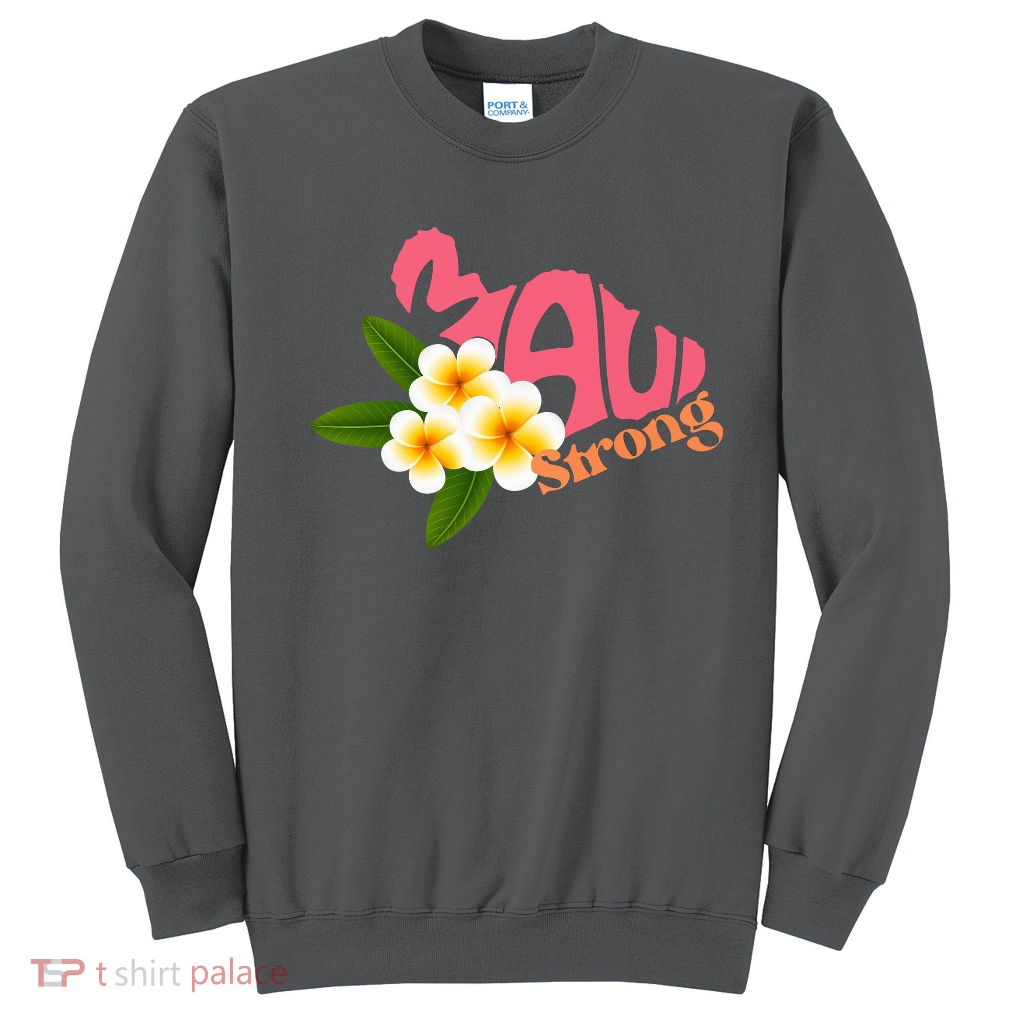 Hawaii Fires Pray For Maui Hawaii Strong Gift Sweatshirt