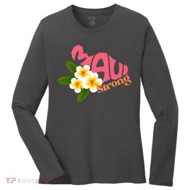 Hawaii Fires Pray For Maui Hawaii Strong Gift Women's Long Sleeve Shirt