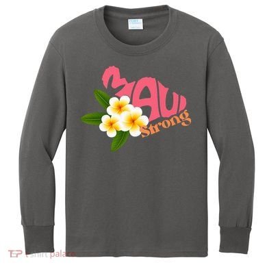 Hawaii Fires Pray For Maui Hawaii Strong Gift Kids Long Sleeve Shirt