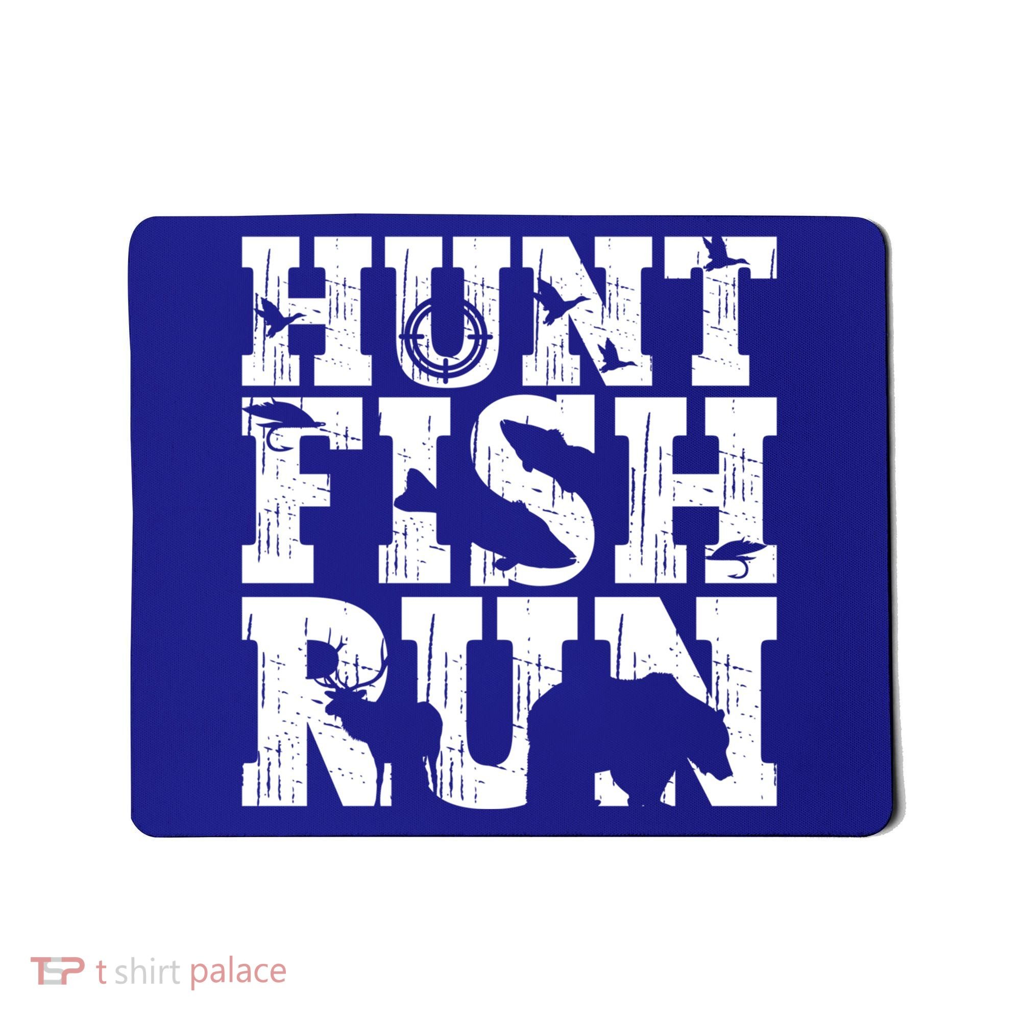Hunt Fish Run Hunting Fishing Running Hunter Gift Mousepad
