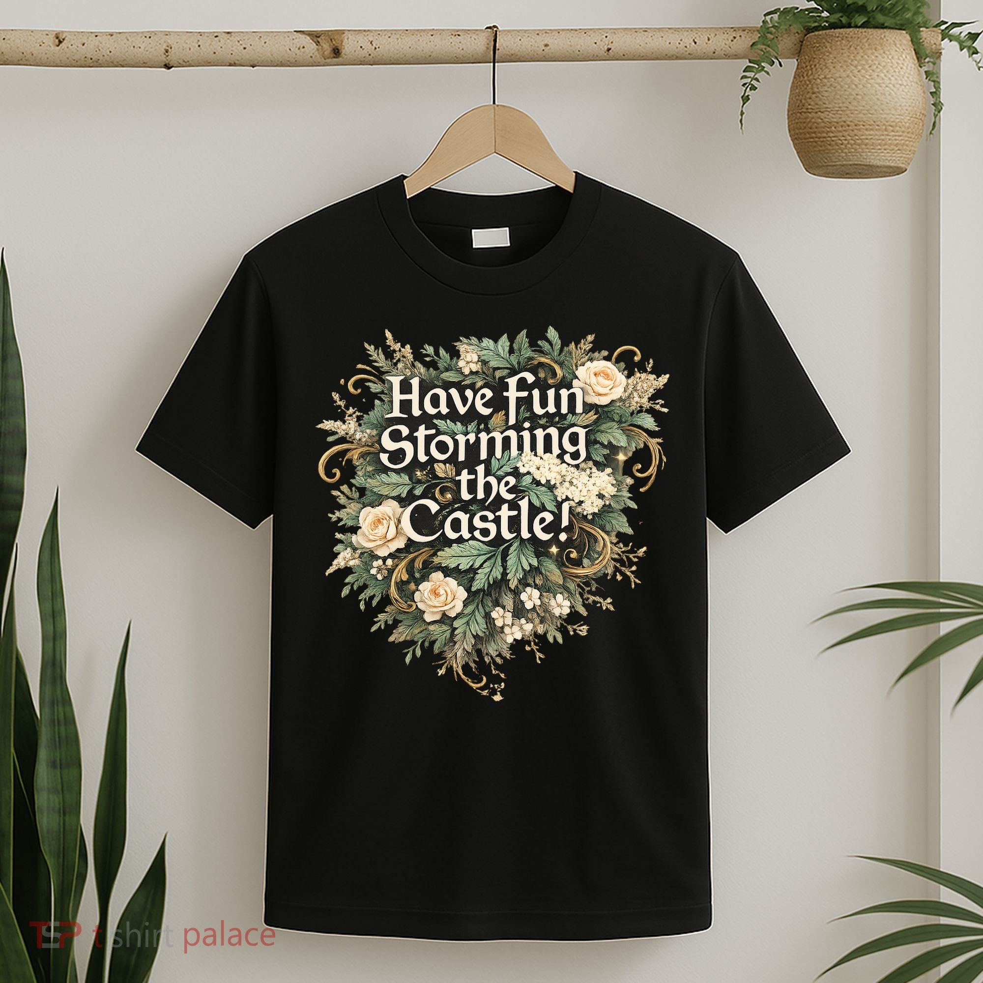 Have Fun Storming The Castle! T-Shirt