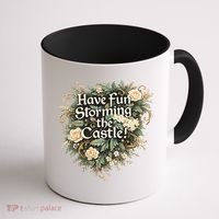 Have Fun Storming The Castle! Coffee Mug thumb 1
