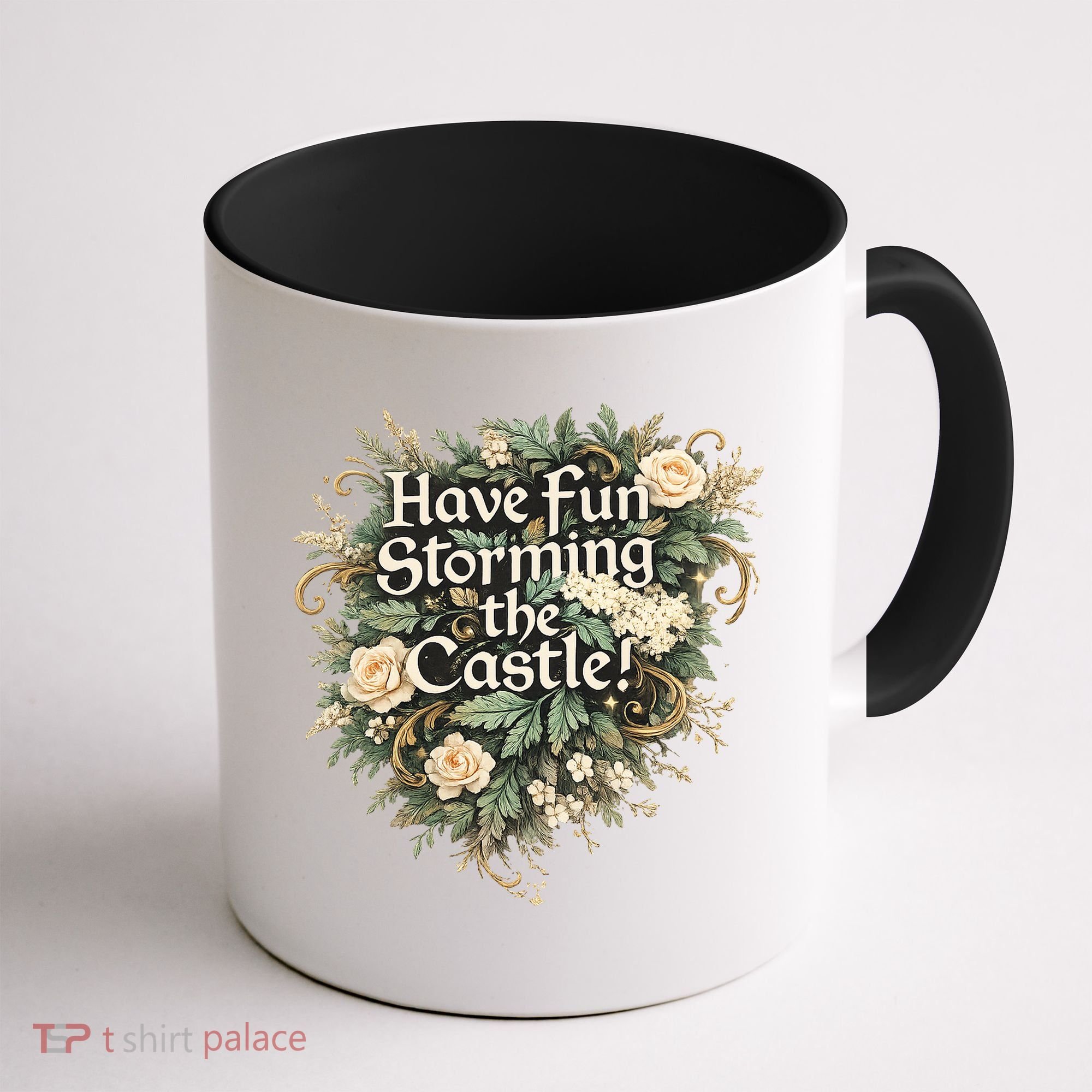 Have Fun Storming The Castle! Coffee Mug