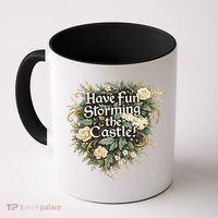 Have Fun Storming The Castle! Coffee Mug thumb 0