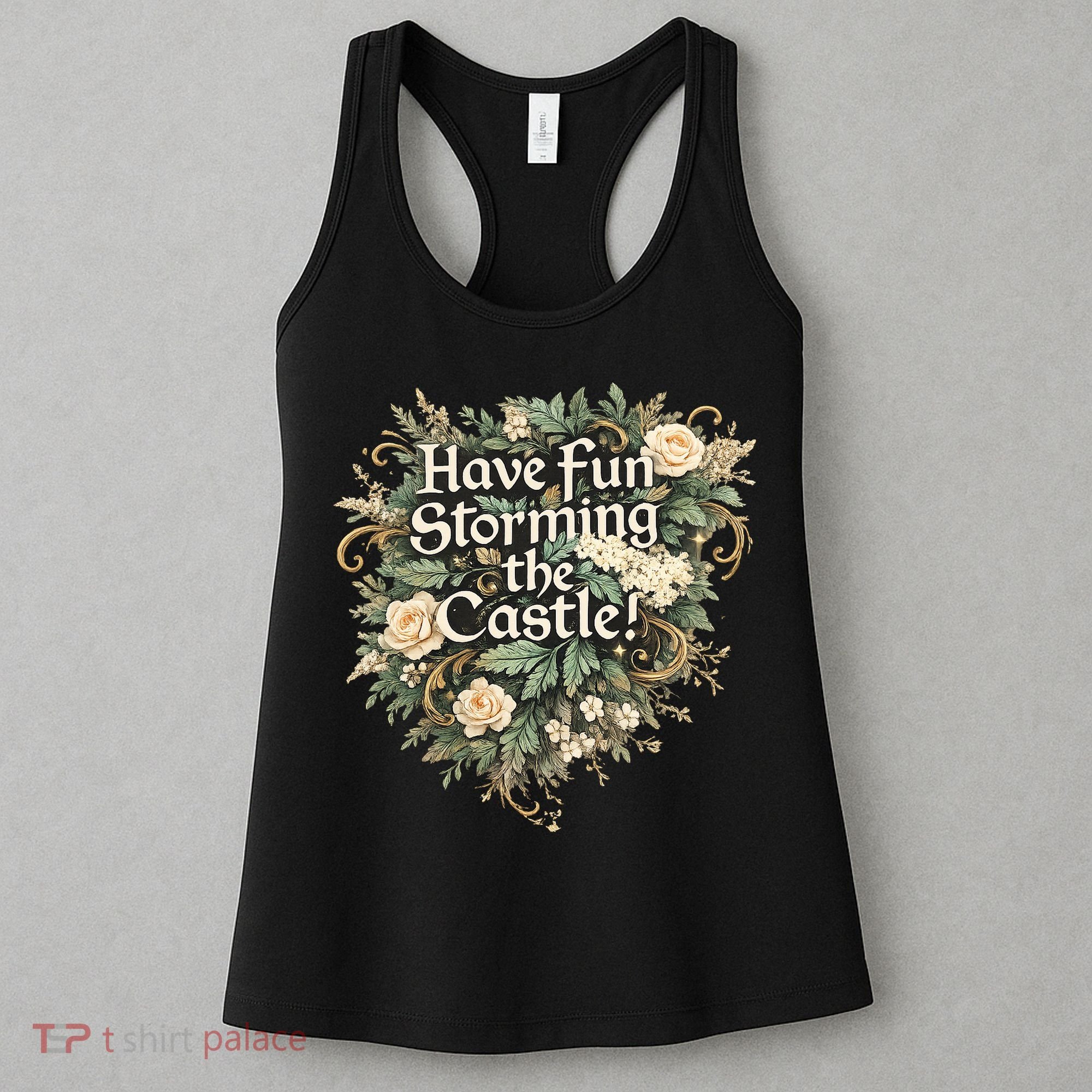 Have Fun Storming The Castle! Women's Tank Top