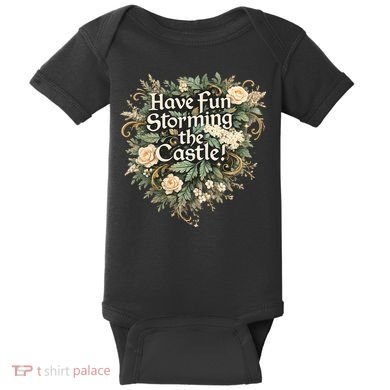 Have Fun Storming The Castle! Baby Bodysuit
