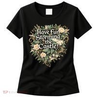 Have Fun Storming The Castle! Women's T-Shirt thumb 0