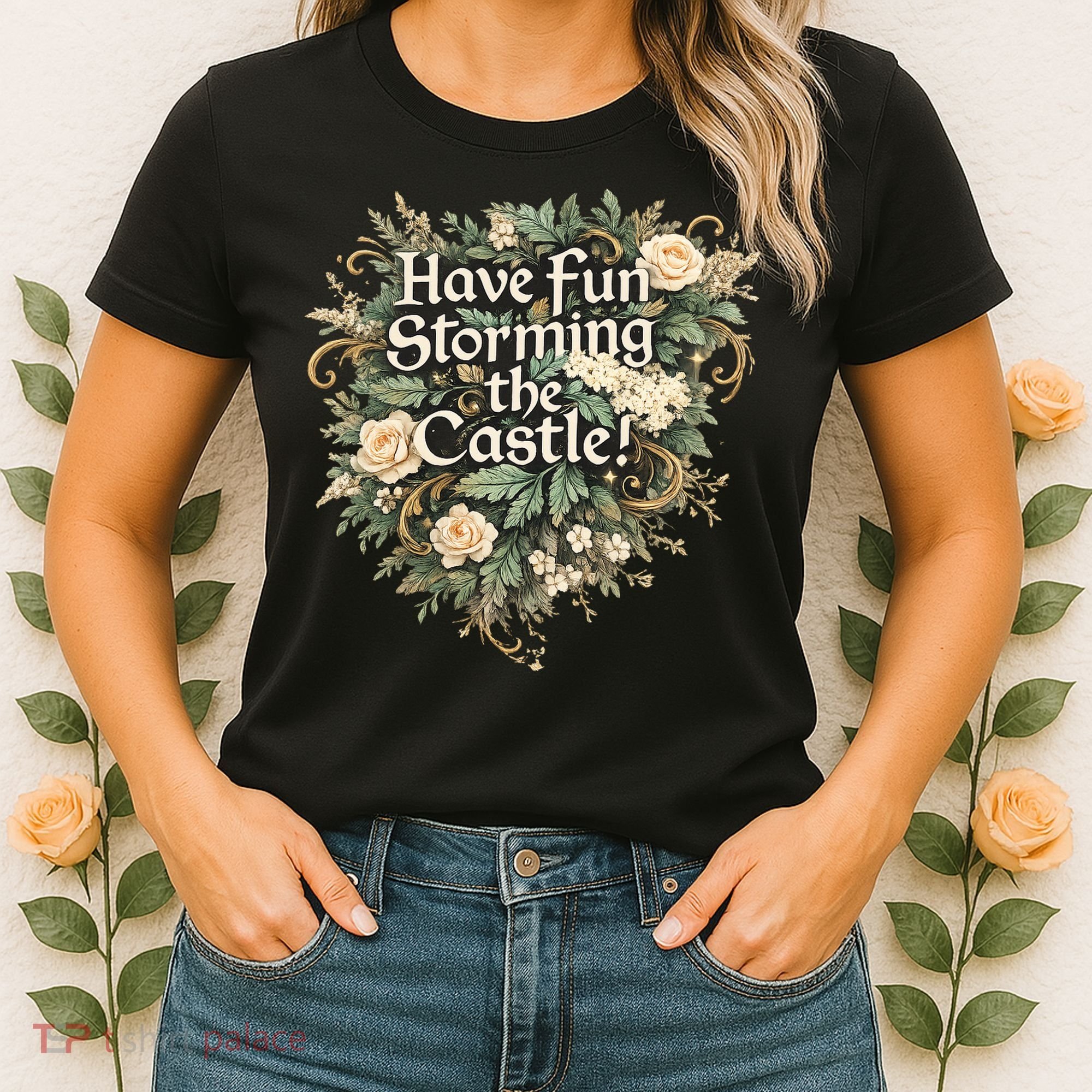 Have Fun Storming The Castle! Women's T-Shirt