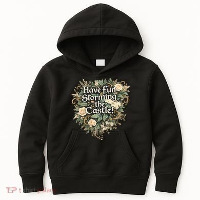Have Fun Storming The Castle! Kids Hoodie