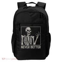 Halloween Funny Skull Never Better Skeleton Gift Backpack thumb 0