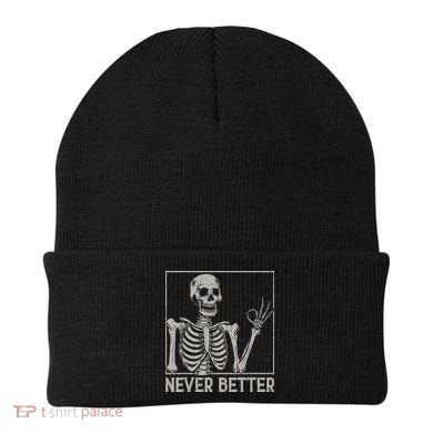Halloween Funny Skull Never Better Skeleton Gift Beanie