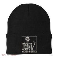 Halloween Funny Skull Never Better Skeleton Gift Beanie thumb 0
