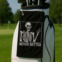 Halloween Funny Skull Never Better Skeleton Gift Golf Towel thumb 2
