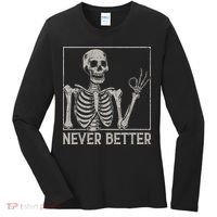 Halloween Funny Skull Never Better Skeleton Gift Women's Long Sleeve Shirt thumb 0