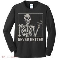 Halloween Funny Skull Never Better Skeleton Gift Kids Long Sleeve Shirt thumb 0