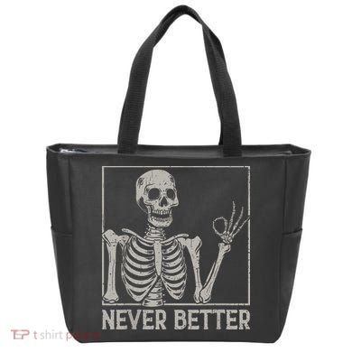 Halloween Funny Skull Never Better Skeleton Gift Tote Bag