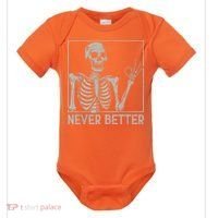 Halloween Funny Skull Never Better Skeleton Gift Baby Bodysuit thumb 0