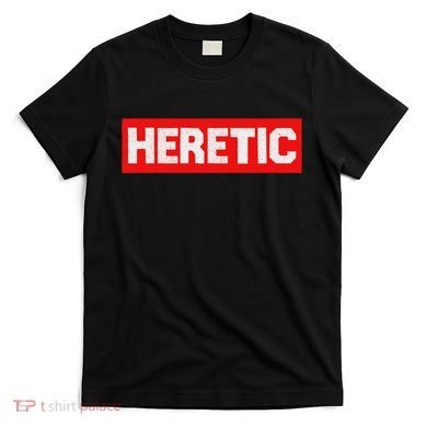 Heretic Free Speech T-Shirt