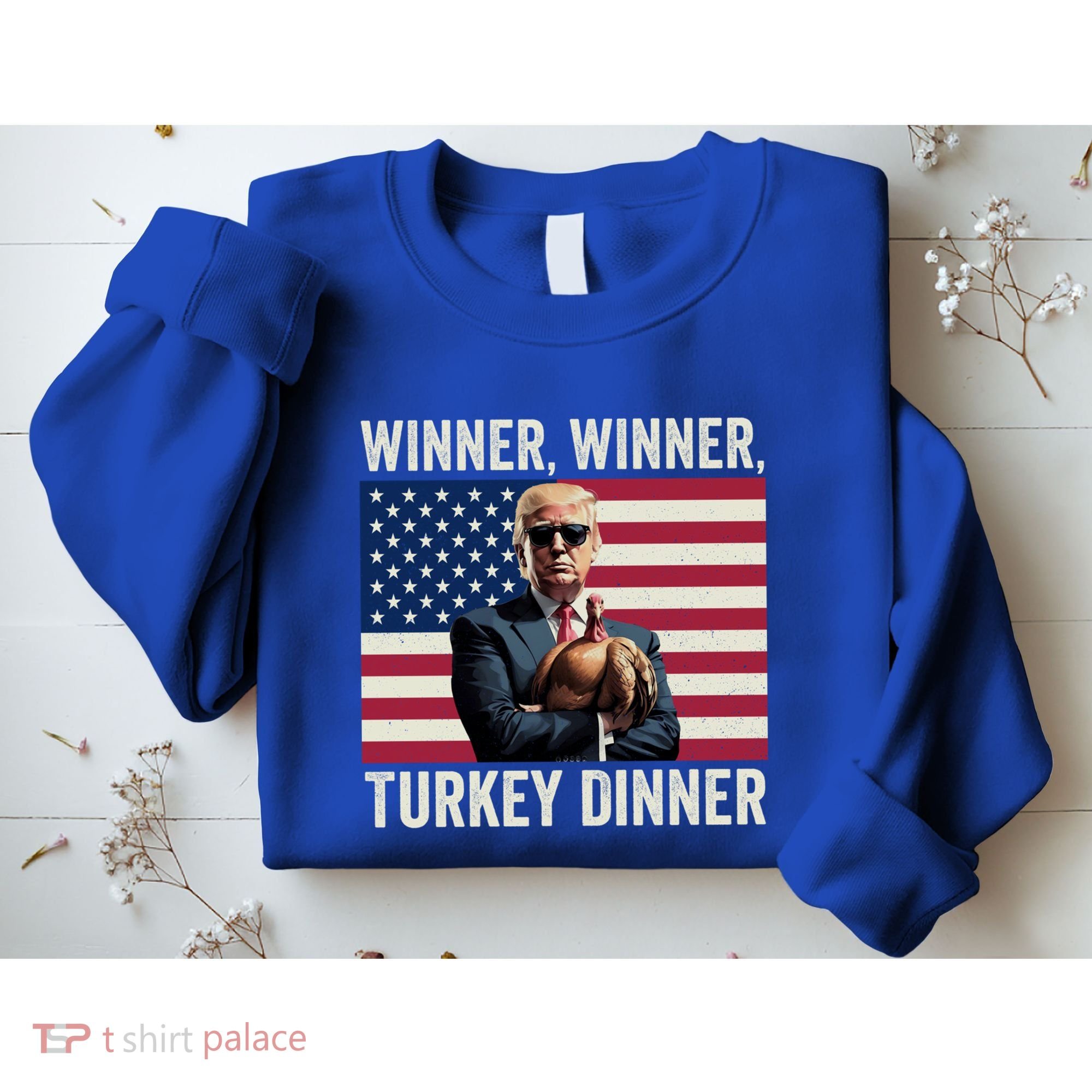 Humor Funny Trump Winner Winner Turkey Dinner Thanksgiving Cool Gift Sweatshirt