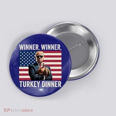 Humor Funny Trump Winner Winner Turkey Dinner Thanksgiving Cool Gift Button