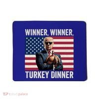 Humor Funny Trump Winner Winner Turkey Dinner Thanksgiving Cool Gift Mousepad thumb 0