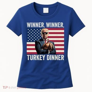 Humor Funny Trump Winner Winner Turkey Dinner Thanksgiving Cool Gift Women's T-Shirt