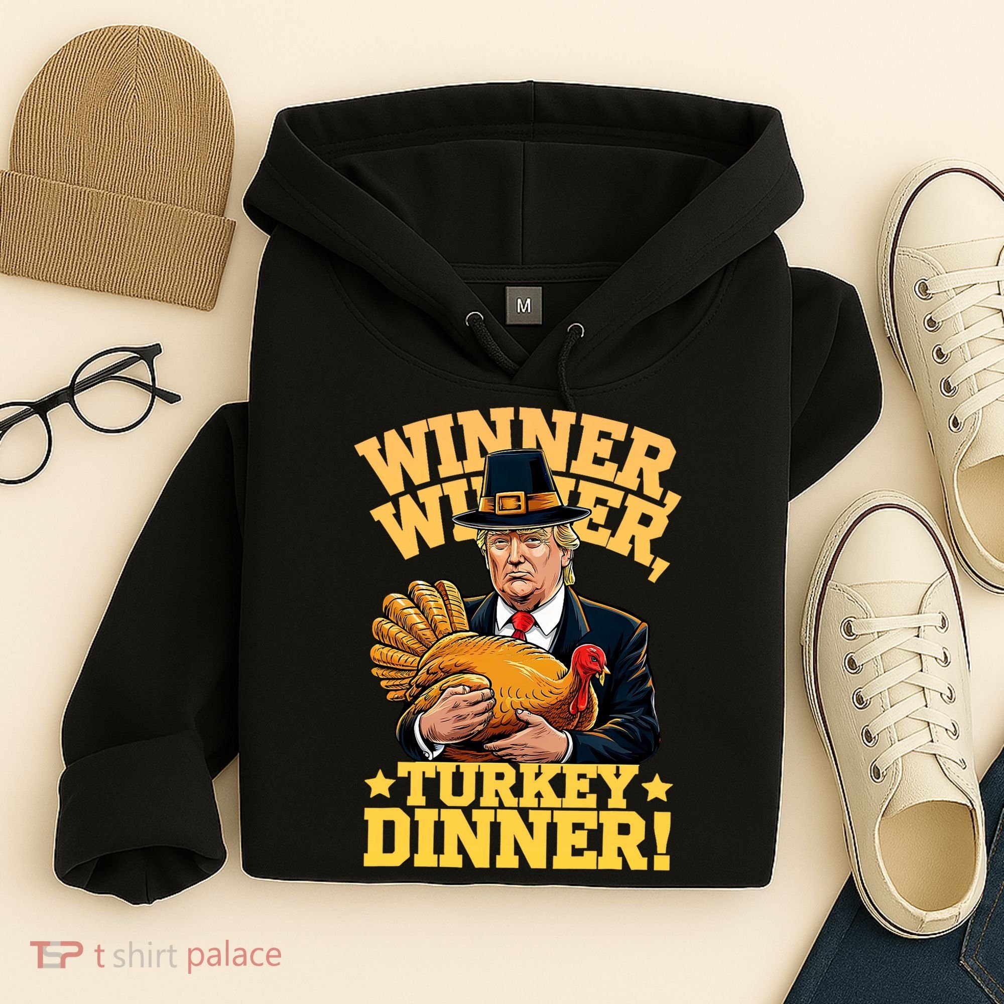 Humor Funny Trump Winner Winner Turkey Dinner Thanksgiving Hoodie
