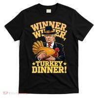 Humor Funny Trump Winner Winner Turkey Dinner Thanksgiving T-Shirt thumb 0