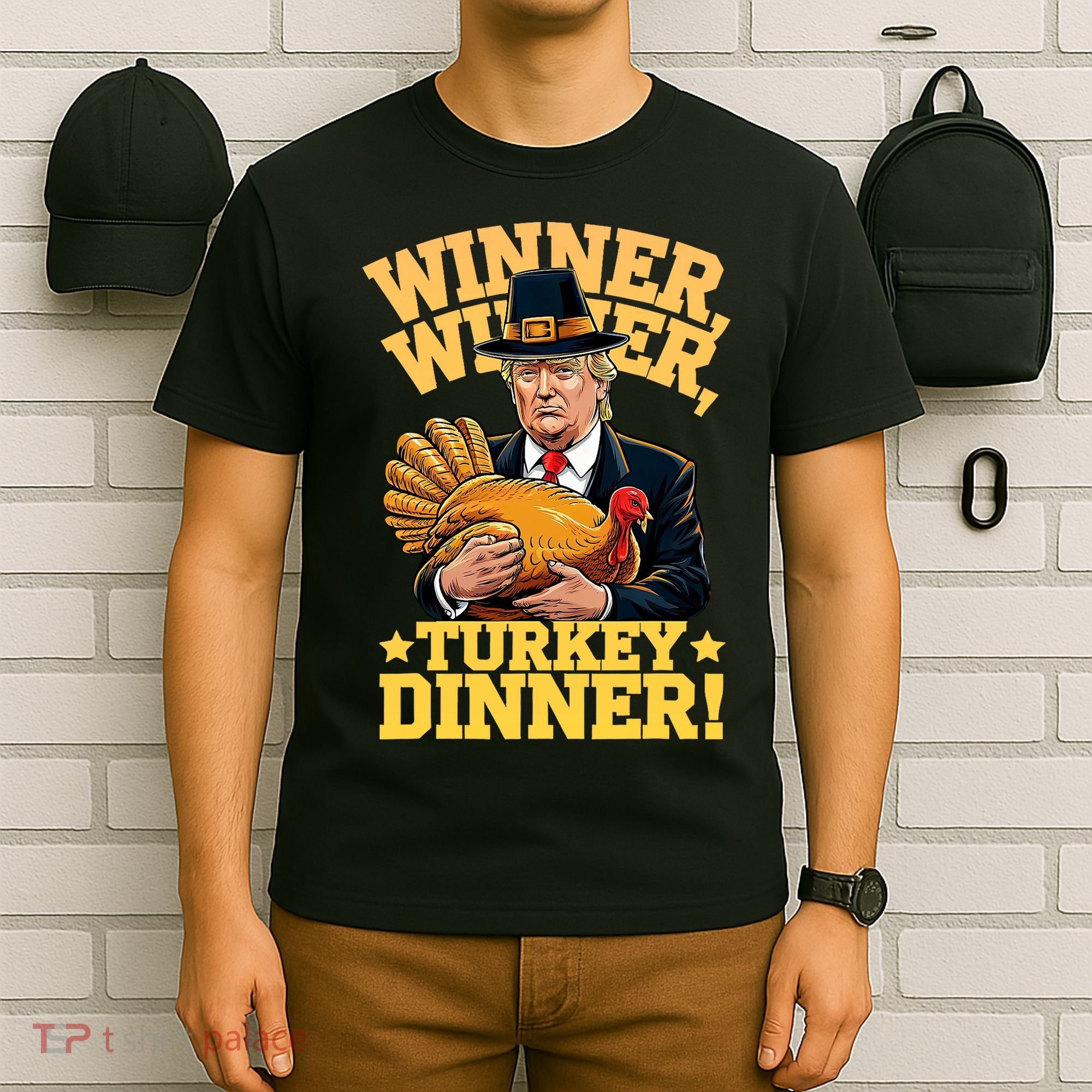 Humor Funny Trump Winner Winner Turkey Dinner Thanksgiving T-Shirt