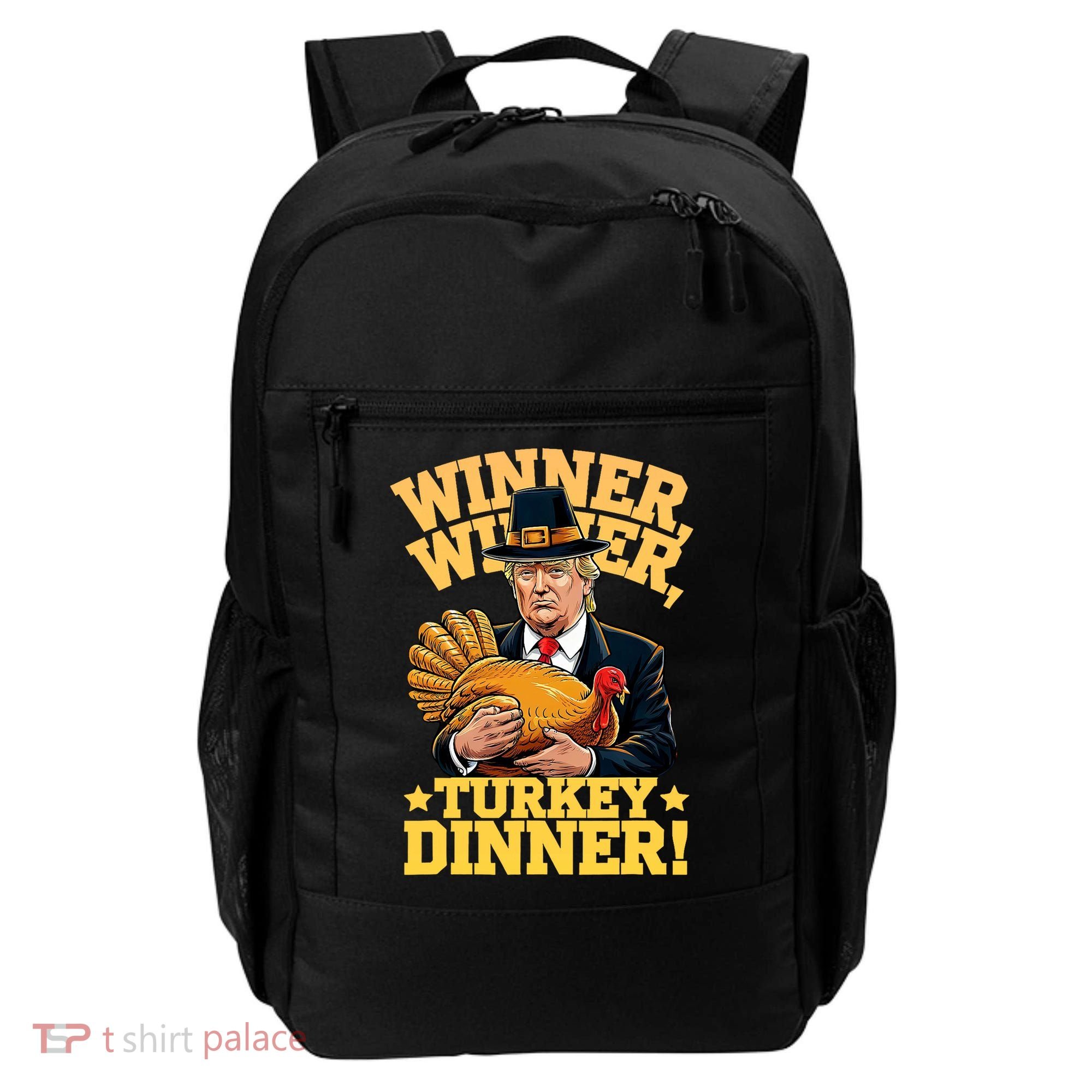 Humor Funny Trump Winner Winner Turkey Dinner Thanksgiving Backpack