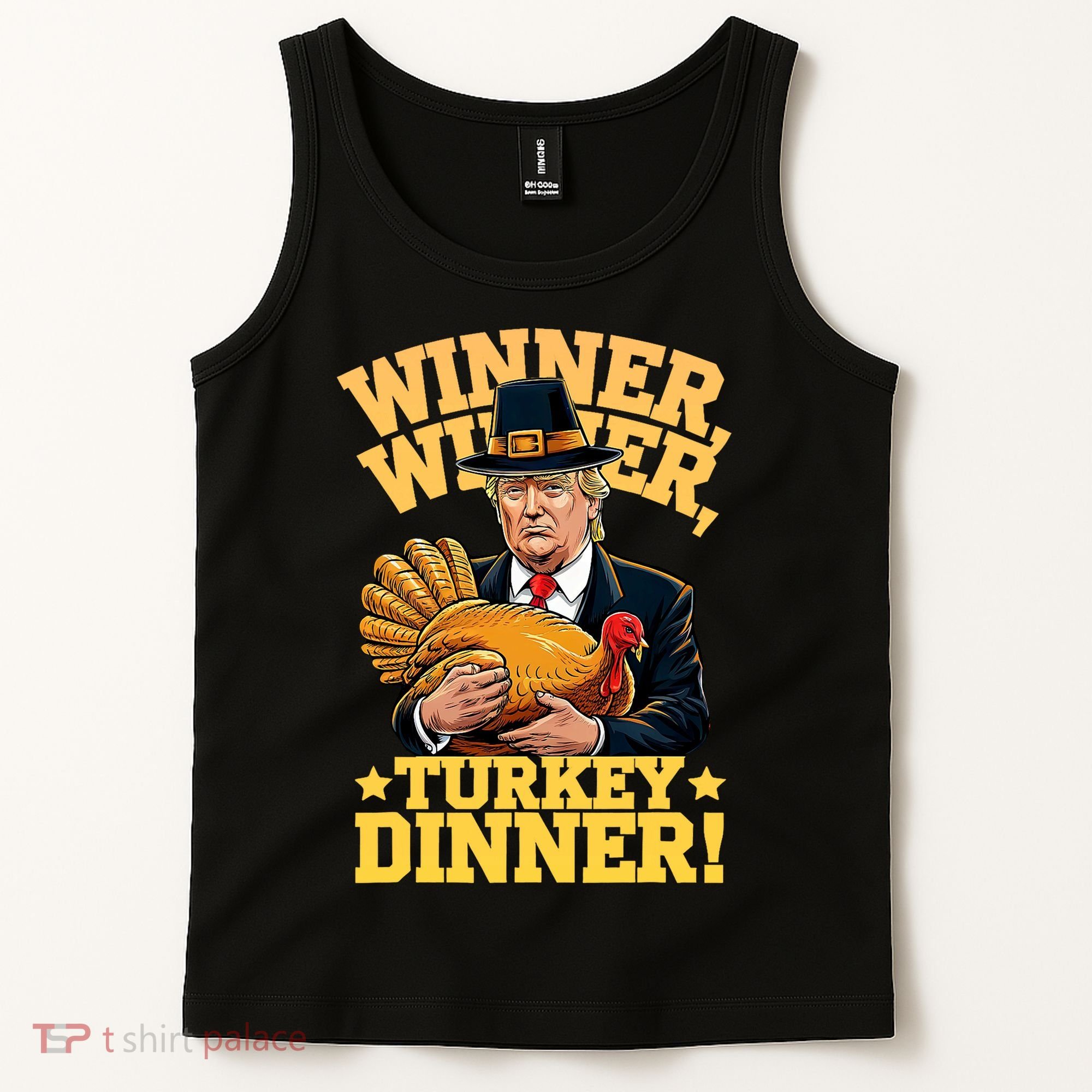 Humor Funny Trump Winner Winner Turkey Dinner Thanksgiving Tank Top