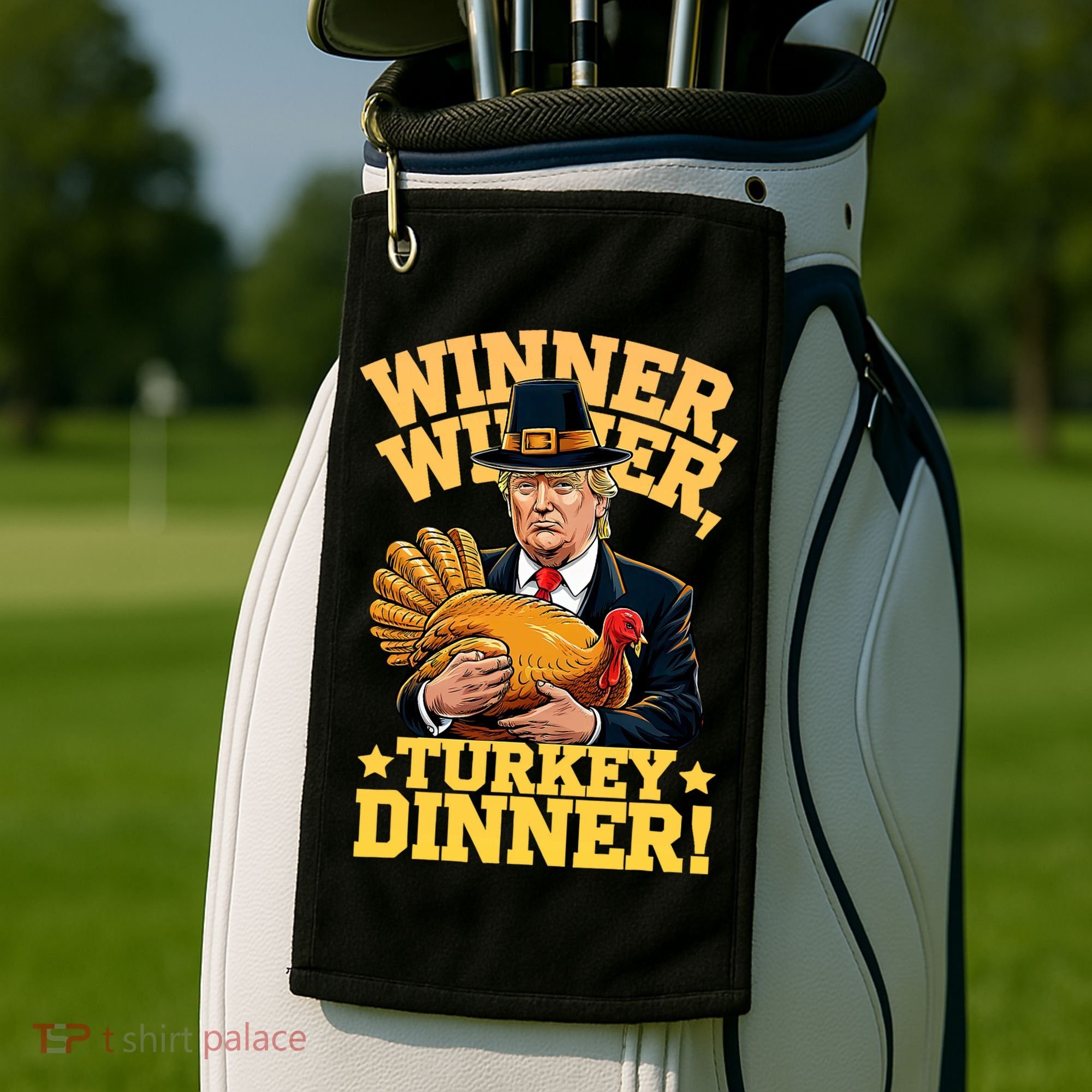 Humor Funny Trump Winner Winner Turkey Dinner Thanksgiving Golf Towel