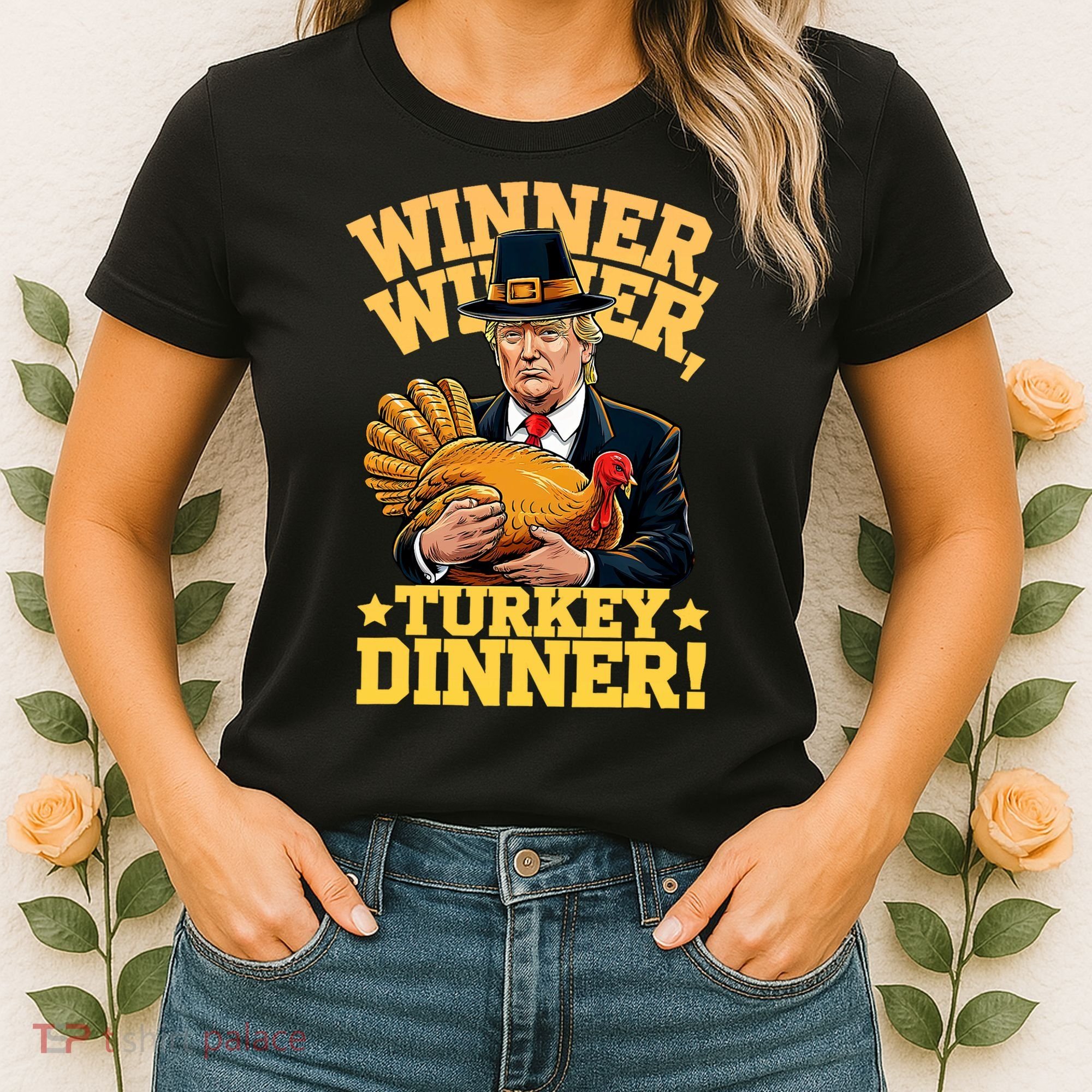 Humor Funny Trump Winner Winner Turkey Dinner Thanksgiving Women's T-Shirt