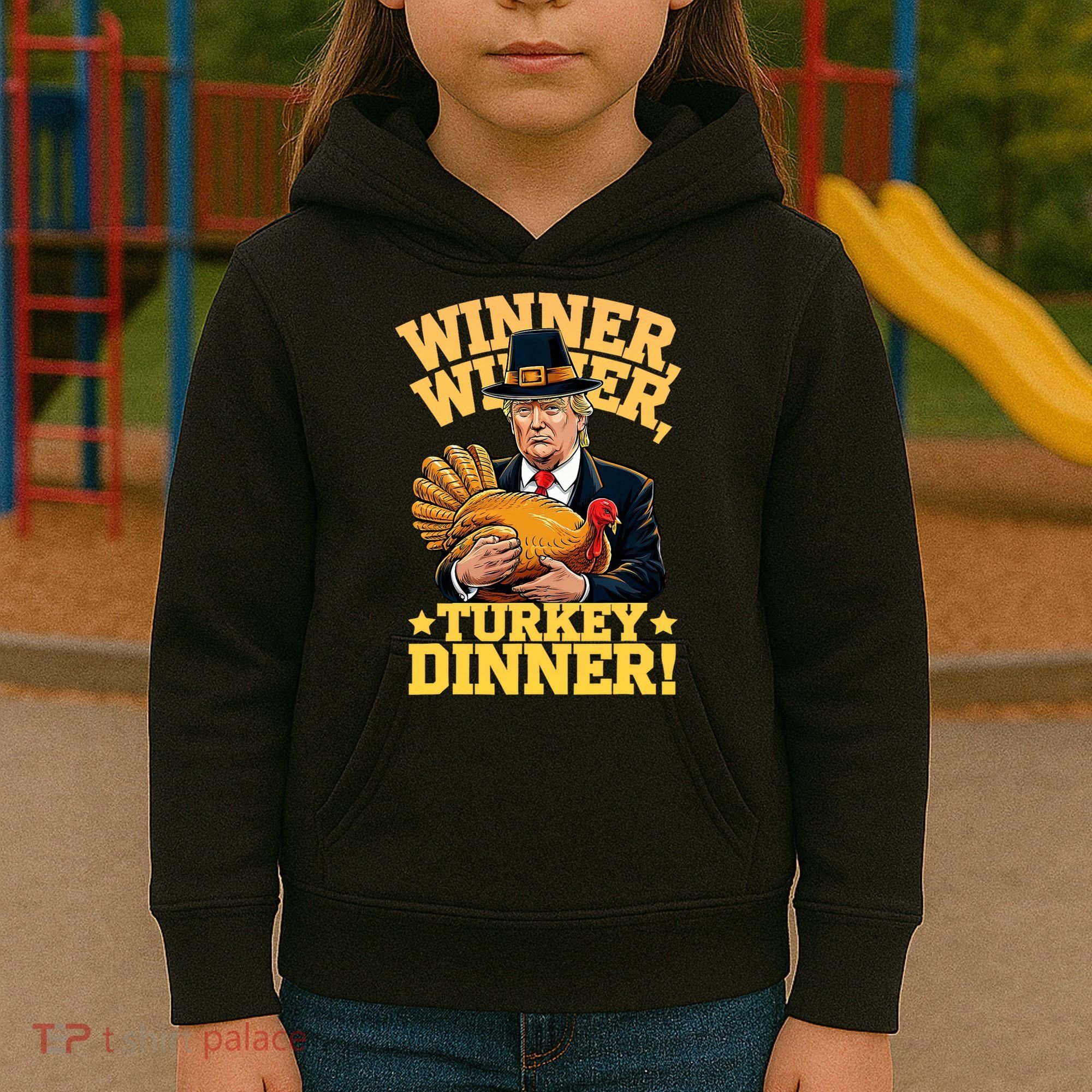 Humor Funny Trump Winner Winner Turkey Dinner Thanksgiving Kids Hoodie