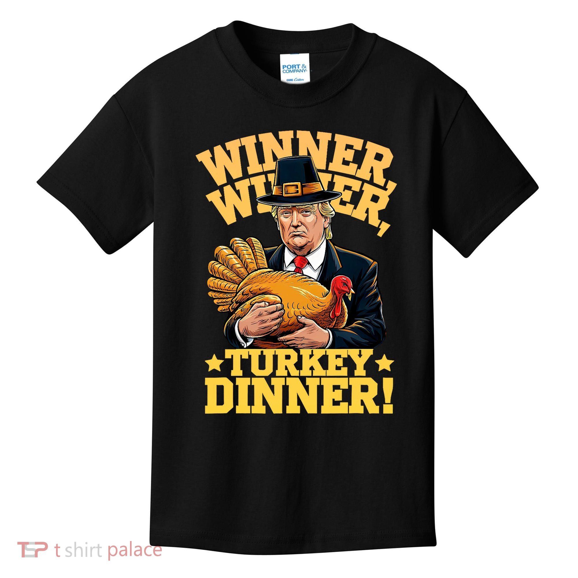 Humor Funny Trump Winner Winner Turkey Dinner Thanksgiving Kids T-Shirt