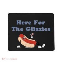 Here For The Glizzies 4th Of July Mousepad thumb 0