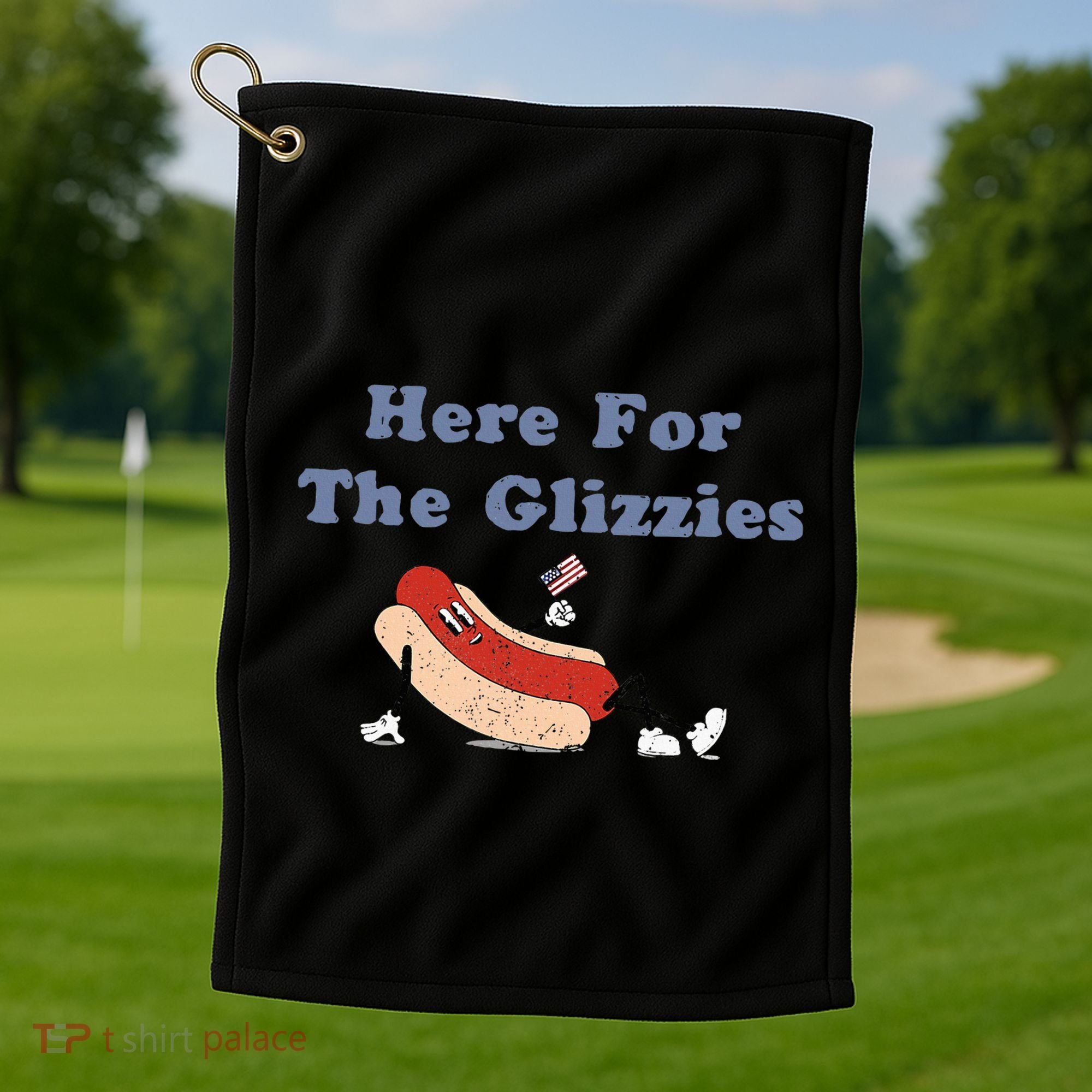 Here For The Glizzies 4th Of July Golf Towel