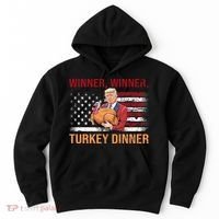 Humor Funny Trump Winner Winner Turkey Dinner Thanksgiving Hoodie thumb 0