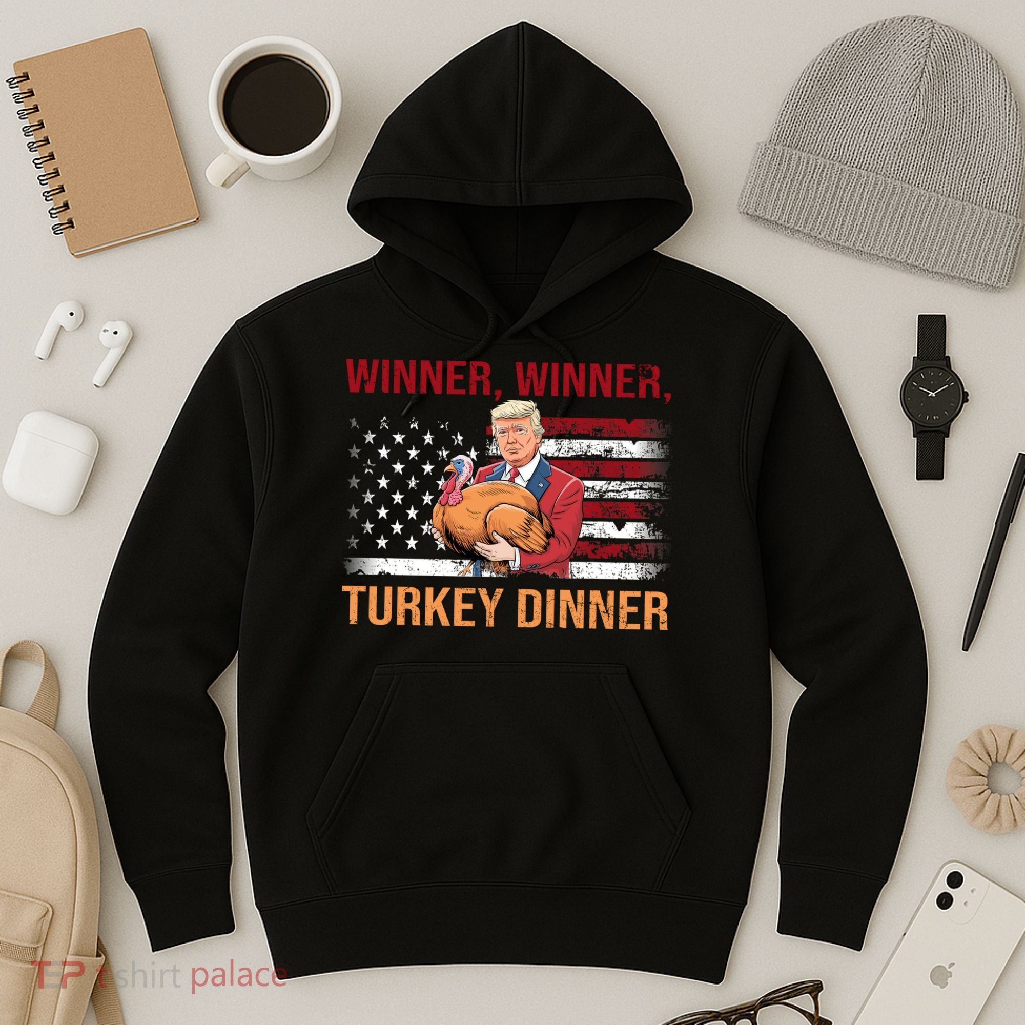 Humor Funny Trump Winner Winner Turkey Dinner Thanksgiving Hoodie