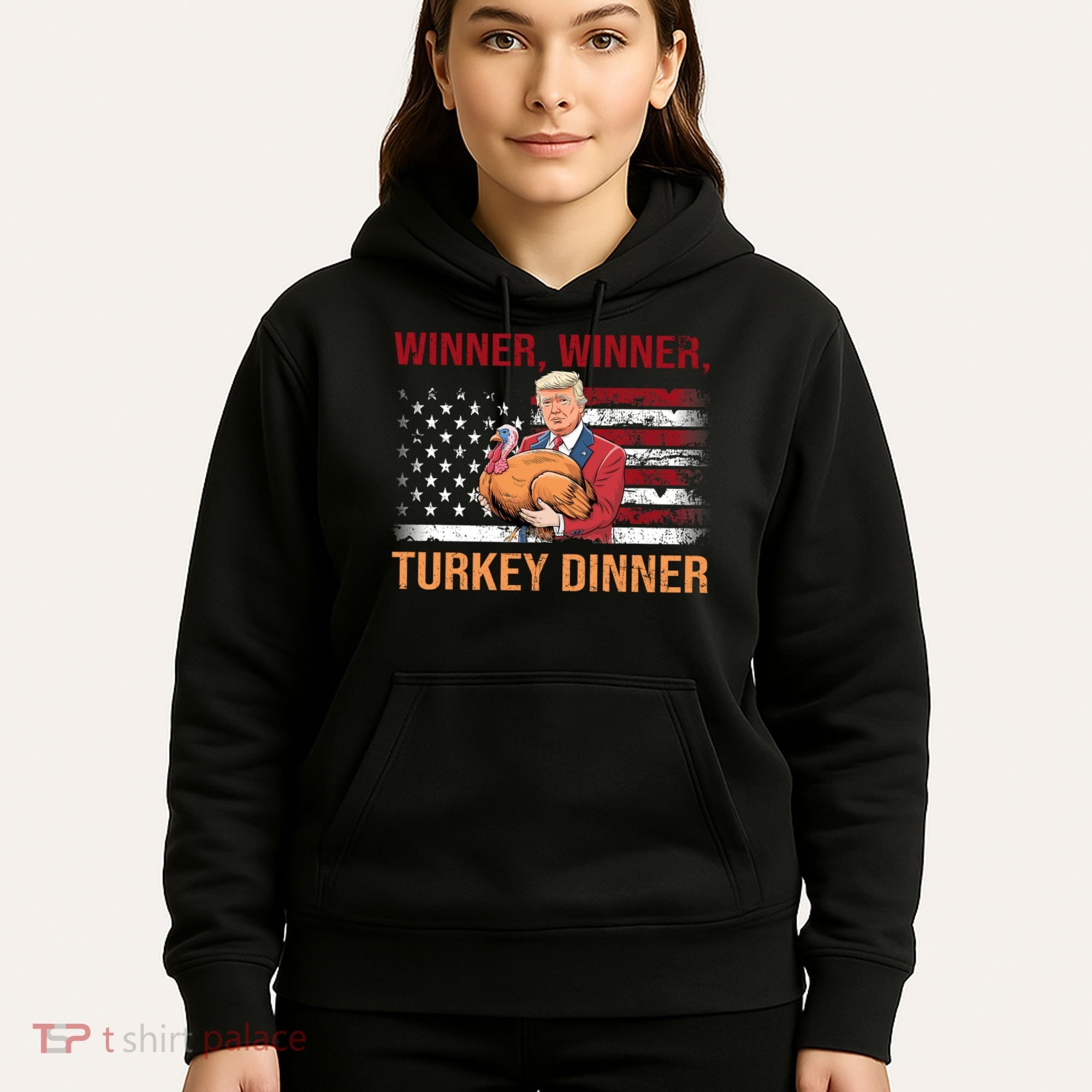 Humor Funny Trump Winner Winner Turkey Dinner Thanksgiving Hoodie