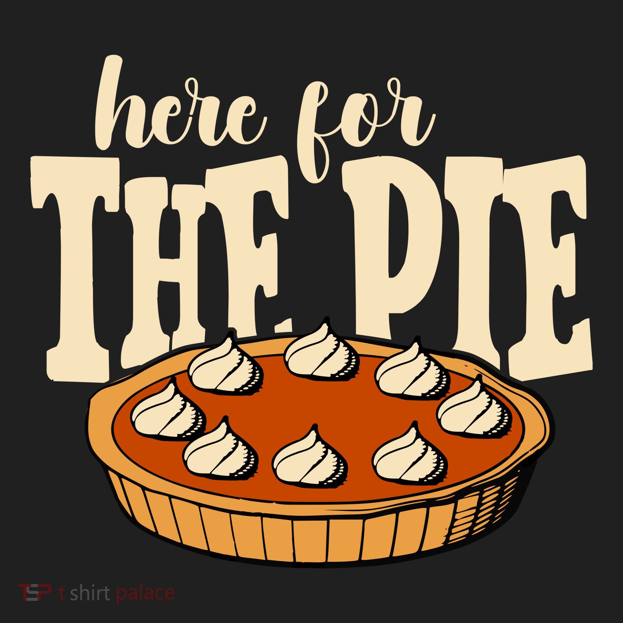 Here For The Pie Thanksgiving Holiday Tumbler