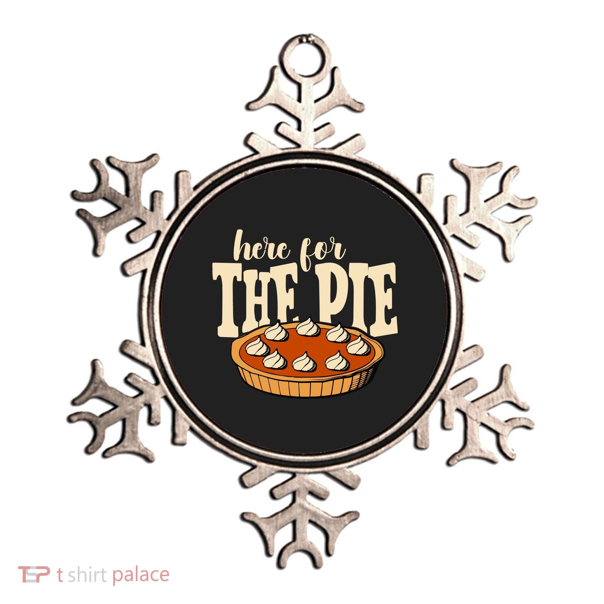 Here For The Pie Thanksgiving Holiday Ornament