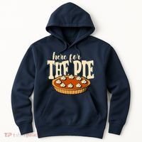 Here For The Pie Thanksgiving Holiday Hoodie thumb 0