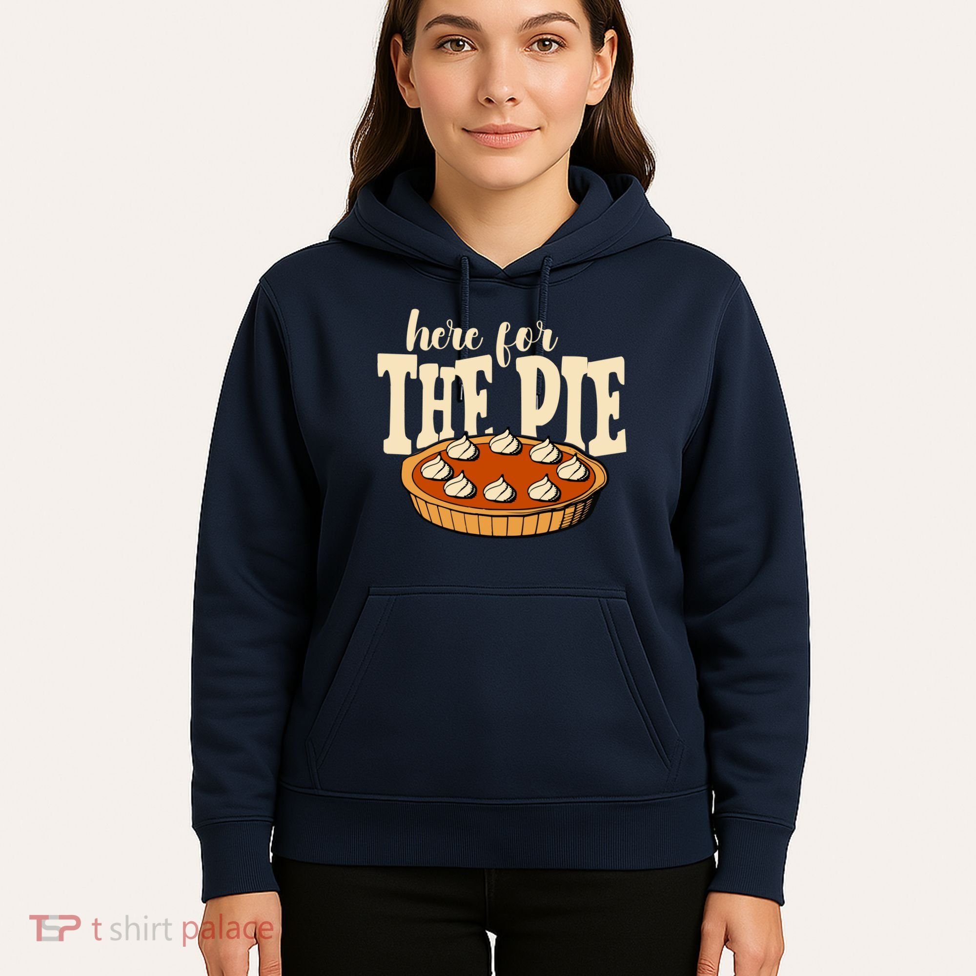 Here For The Pie Thanksgiving Holiday Hoodie