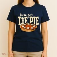 Here For The Pie Thanksgiving Holiday T-Shirt thumb 4